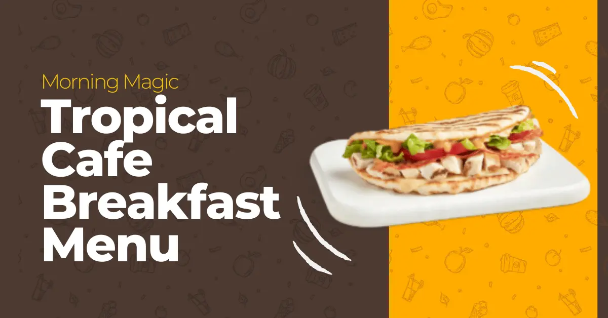 Tropical Cafe Breakfast Menu