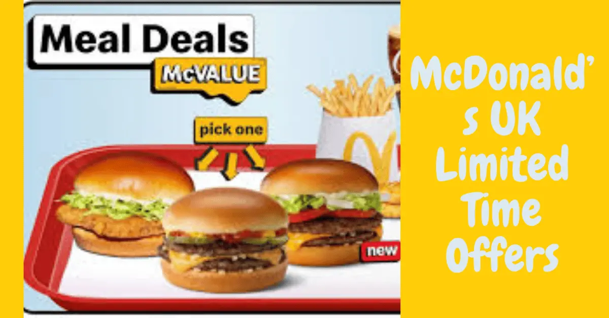 McDonald’s UK Limited Time Offers
