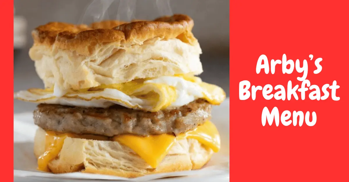 Arby’s Breakfast Menu