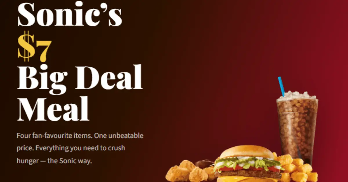 Sonic $7 Big Deal Meal Review